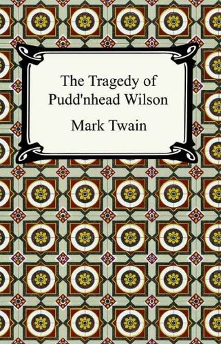 The Tragedy of Pudd'nhead Wilson [with Biographical Introduction]