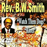 Watch Them Dogs/Roots