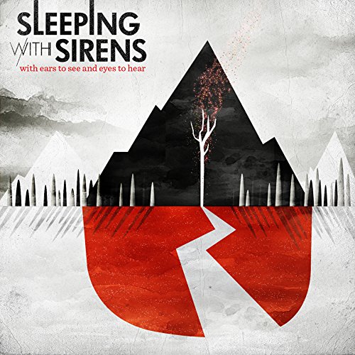 Sleeping With Sirens - With Ears To See And Eyes To Hear Lyrics - Zortam Music