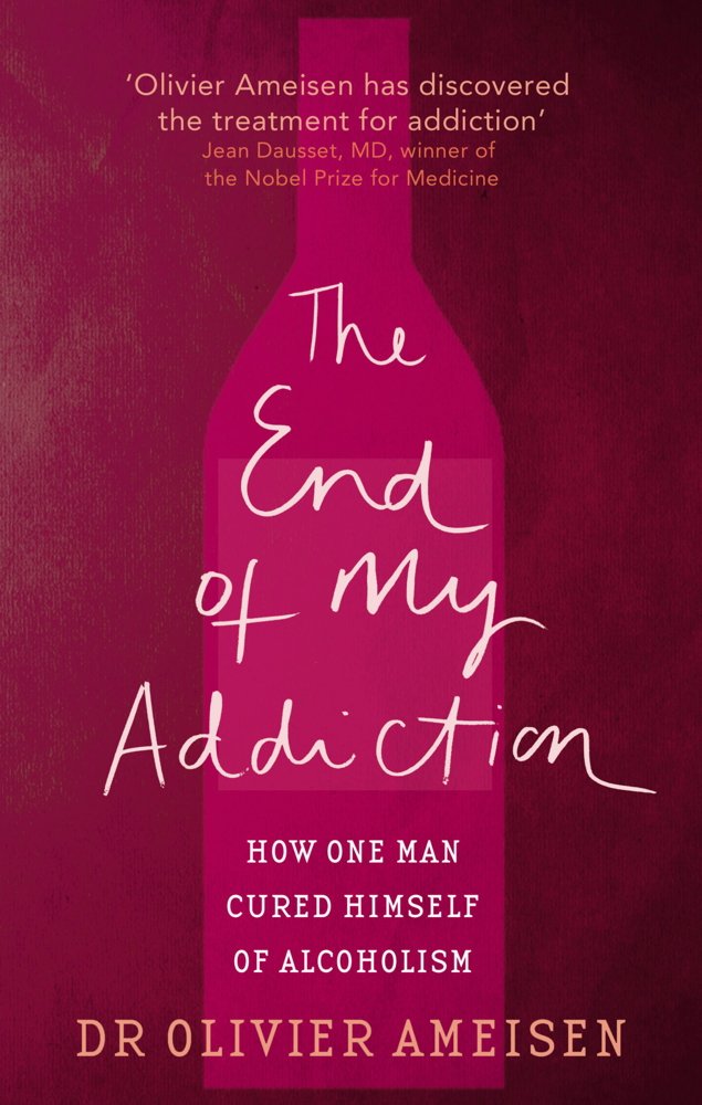 The End Of My Addiction: How one man cured himself of alcoholism ... The End Of My Addiction: How one man cured himself of alcoholism ...
