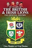 125 years of the British & Irish Lions : the official history