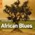 The Rough Guide to African Blues