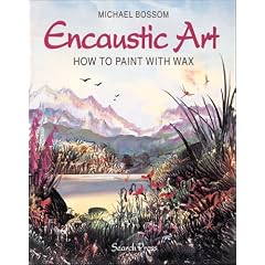 Encaustic Art: How to Paint with Wax
