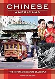 Chinese Americans : the history and culture of a people