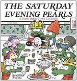 The Saturday Evening Pearls: A Pearls Before Swine Collection