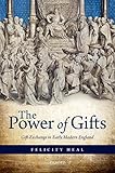 The power of gifts : gift-exchange in early modern England