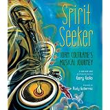 Spirit Seeker: John Coltrane's Musical Journey
