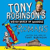 Tony Robinson's Weird World of Wonders, Book 1: Romans | [Tony Robinson]
