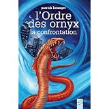 L'Ordre des ornyx, tome 3: La confrontationby PATRICK LORANGER