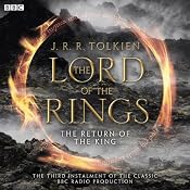 The Lord Of The Rings: The Return of the King (Dramatised) | [J. R. R Tolkien]