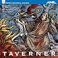 Maxwell Davies - Taverner [Opera Premier]