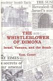 The Whistleblower of Dimona: Israel, Vanunu, and the Bomb