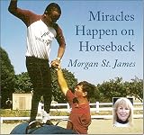 Miracles Happen on Horseback