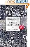 Kiki Lowenstein and the White Elephant (Kiki Lowenstein Mystery Series)