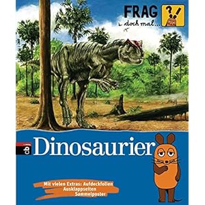 Frag doch mal ... die Maus! - Dinosaurier (Die Sachbuchreihe, Band 5)