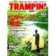 ＴＲＡＭＰＩＮ’ ｖｏｌ．５ 総力特集山キャンプ教書<br>880円<br>ISBN:9784860673161　