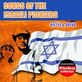 Songs Of The Israeli Pioneers