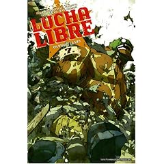 Lucha Libre, Tome 7 : On dirait le sud