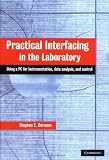 Practical Interfacing in the Laboratory: Using a PC for Instrumentation, Data Analysis and Control