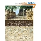 A Survey of the Old Testament by Andrew E. Hill and John H. Walton