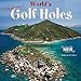 World's Toughest Golf Holes 2015 Calendar