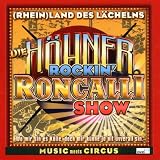 (Rhein)Land des Lächelns - Höhner Rockin' Roncalli Show