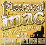 Preaching The Blues ~ Fleetwood Mac