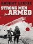 Strong Men Armed: The United States Marines Against Japan