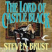 The Lord of Castle Black: Book Two of the Viscount of Adrilankha | Steven Brust