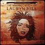 The Miseducation Of Lauryn Hill ~ Lauryn Hill