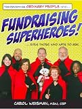 Transforming Ordinary People Into Fundraising Superheroes 61zwvtetJfL. SL160 Transforming Ordinary People Into Fundraising Superheroes