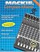 Mackie Compact Mixers - Edition 2.1: Basic Operations * Mixing Tips * Creative Applications