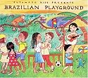 Putumayo Kids Presents: Brazilian Playground