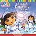 Dora y la Princesa de la Nieve (Dora Saves the Snow Princess) (Dora La Exploradora/Dora the Explorer)