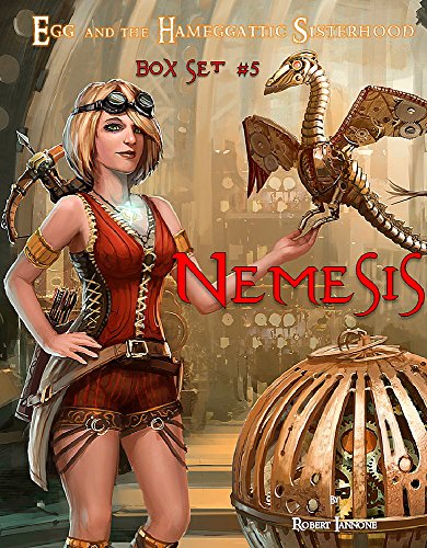 Box Set #5: Nemesis: [The 4 book 5th adventure of Egg and the Hameggattic Sisterhood]