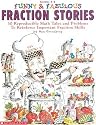 Funny & Fabulous Fraction Stories (Grades 3-6)