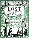 Lost Crafts: Rediscovering Traditional Skills