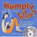 Humpty Who? (A Crash Course in 80 Nursery Rhymes for Clueless Moms and Dads) (Package)