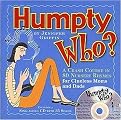 Humpty Who? (A Crash Course in 80 Nursery Rhymes for Clueless Moms and Dads) (Package)