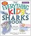 Everything Kids' Sharks Book: Dive Into Fun-infested Waters! (Everything Kids Series)