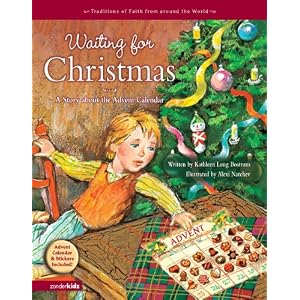 Waiting for Christmas: A Story about the Advent Calendar (Traditions of Faith from Around the World)