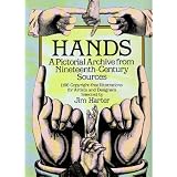 Hands: A Pictorial Archive from Nineteenth-Century Sources (Dover Pictorial Archive Series)