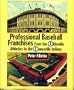 Professional Baseball Franchises: From the Abbeville Athletics to the Zanesville Indians