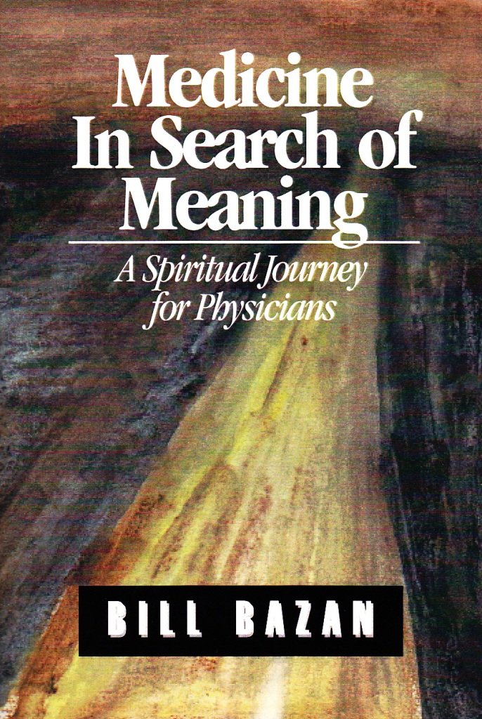 Medicine in search of meaning: Bill Bazan: 9780966822823: Amazon ... Medicine in search of meaning: Bill Bazan: 9780966822823: Amazon ...