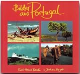 Bilder aus Portugal - Karl-Heinz Raach, Jochen Faget
