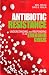 Antibiotic Resistance: Understanding and Responding to an Emerging Crisis (FT Press Science)