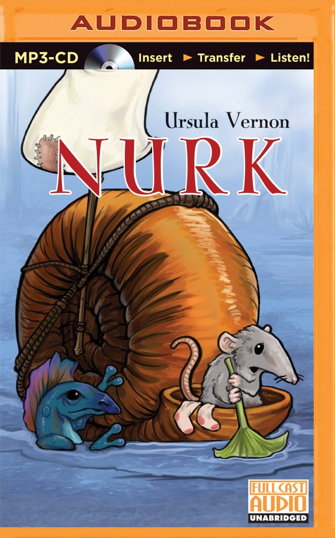 Nurk: The Strange, Surprising Adventures of a (Somewhat) Brave ...