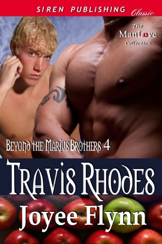 Travis Rhodes [Beyond the Marius Brothers 4] (Siren Publishing Classic ManLove)