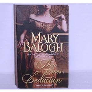 Then Comes Seduction  - Mary Balogh