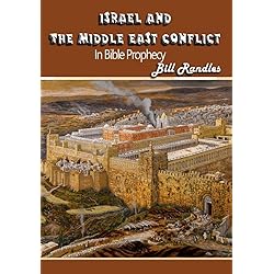 Israel and the Middle East Conflict in Bible Prophecy